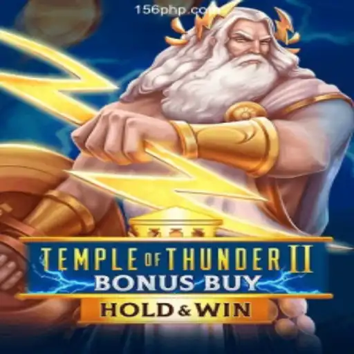 Exploring Temple of Thunder II Bonus Buy at PH156.COM Online Casino Philippines